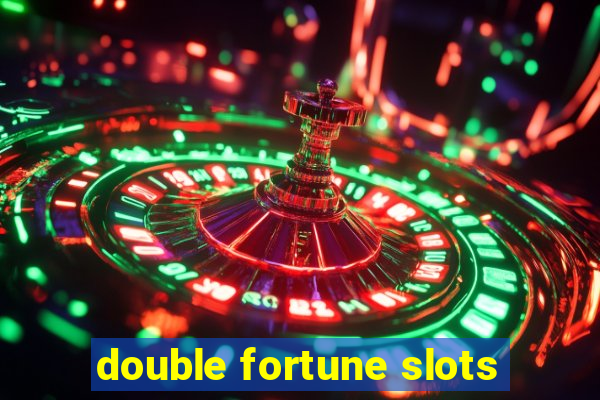 double fortune slots